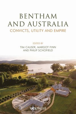 Tim Causer, Margot Finn, Philip Schofield - Jeremy Bentham and Australia, Inbunden