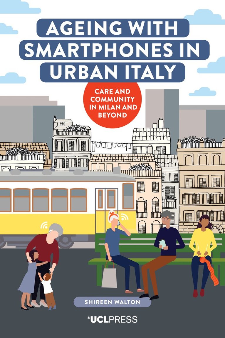 Shireen Walton - Ageing with Smartphones in Urban Italy, Häftad