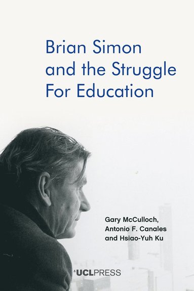 bokomslag Brian Simon and the Struggle for Education