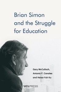 bokomslag Brian Simon and the Struggle for Education