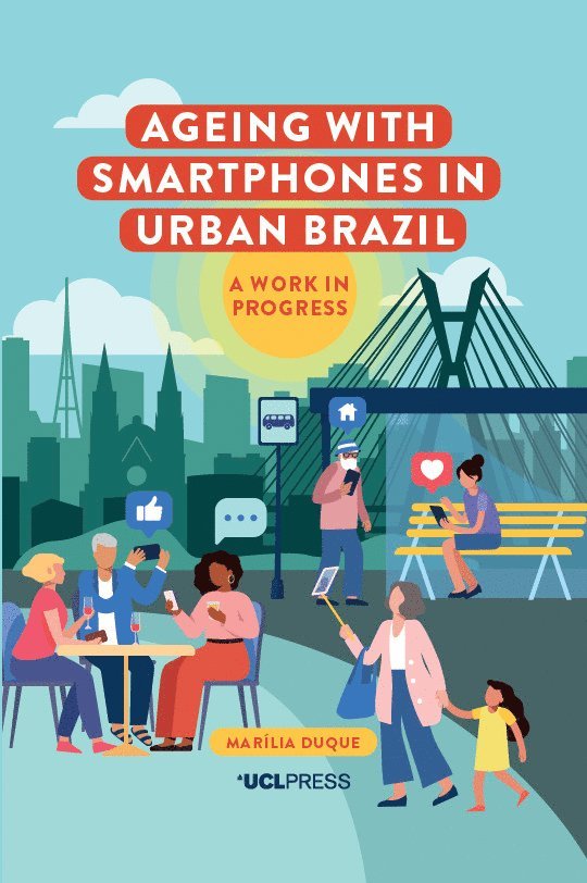 Marília Duque - Ageing with Smartphones in Urban Brazil, Häftad
