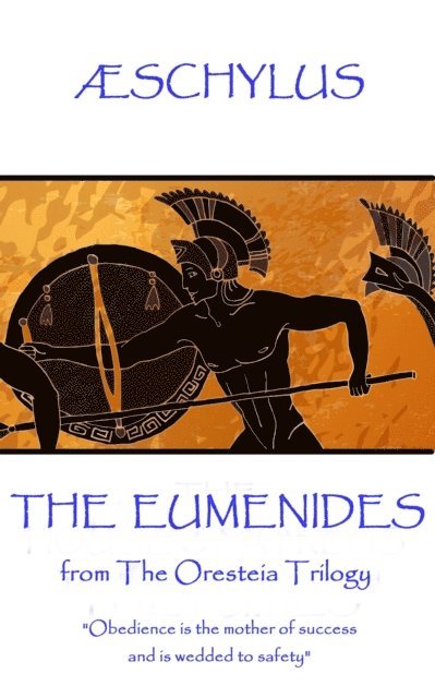 ÆSchylus - Æschylus - The Eumenides: Translaton by E.D.A. Morshead, Häftad