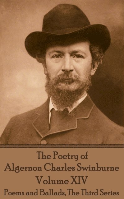 Algernon Charles Swinburne - The Poetry of Algernon Charles Swinburne - Volume XIV, Häftad