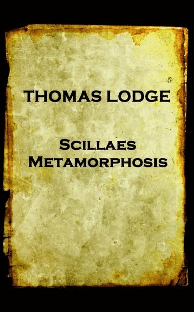 bokomslag Thomas Lodge - Scillaes Metamorphosis