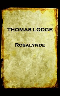 bokomslag Thomas Lodge - Rosalynde: or, Euphues' Golden Legacy