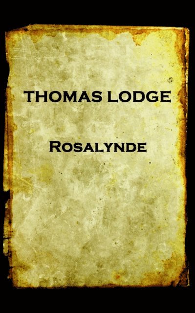 Thomas Lodge - Thomas Lodge - Rosalynde: or, Euphues' Golden Legacy, Häftad