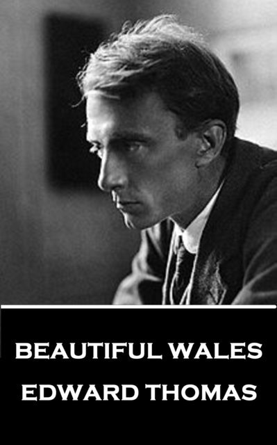 Edward Thomas - Beautiful Wales 1