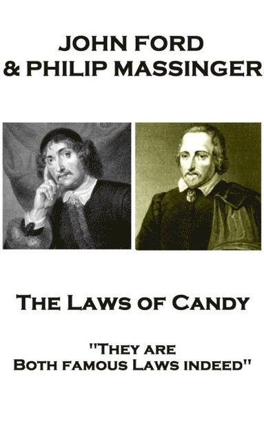 bokomslag John Ford & Philip Massinger - The Laws of Candy: 'They are Both famous Laws indeed'