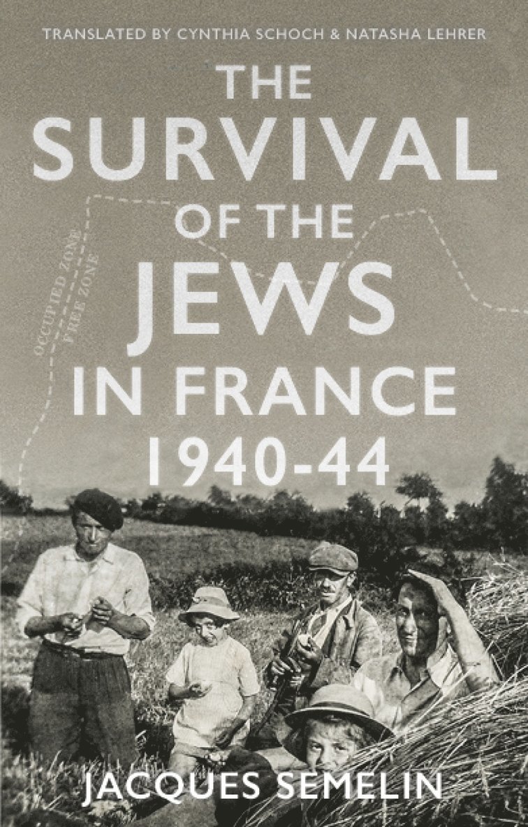 Jacques Sémelin, Jacques Semelin - Survival of the Jews in France, Inbunden
