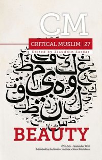bokomslag Critical Muslim 27: Beauty