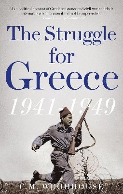 The Struggle for Greece, 1941-1949 1