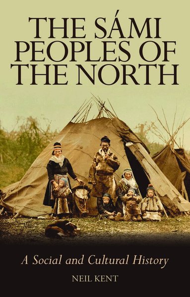 Neil Kent - Sami Peoples of the North, Häftad