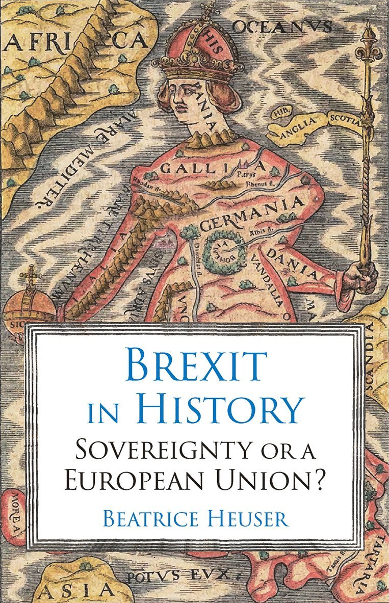 Heuser, Beatrice Heuser - Brexit in History, Inbunden