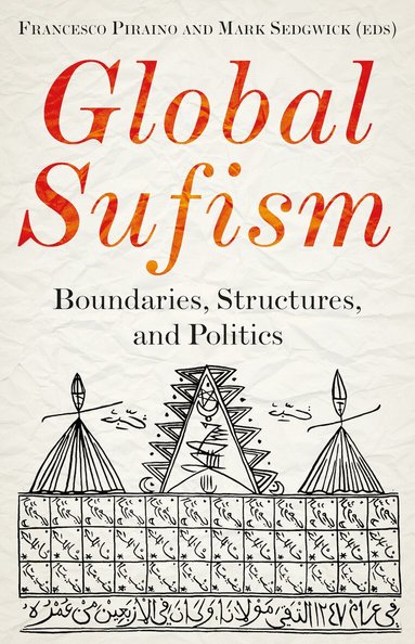 Francesco Piraino, Mark Sedgwick - Global Sufism, Inbunden
