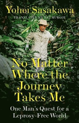 Yohei Sasakawa, Rei Muroji - No Matter Where the Journey Takes Me, Inbunden