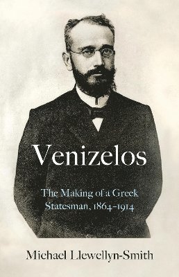 Michael Llewellyn-Smith - Venizelos, Inbunden