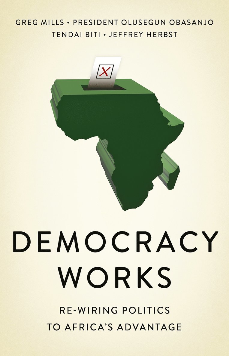 Greg Mills, Olusegun Obasanjo, Tendai Biti, Jeffrey Herbst, President of the Federal Republic of Nigeria Obasanjo, Olusegun - Democracy Works, Häftad