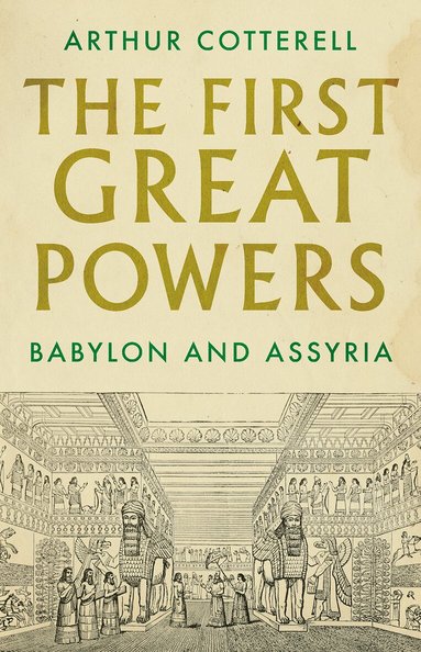 Arthur Cotterell - First Great Powers, Inbunden