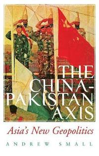 bokomslag The China-Pakistan Axis