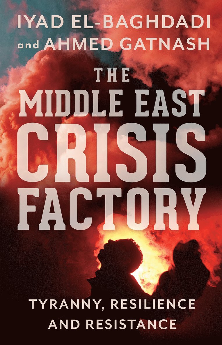 Iyad El-Baghdadi, Ahmed Gatnash - Middle East Crisis Factory, Häftad