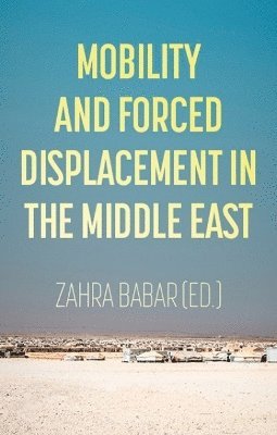 bokomslag Mobility and Forced Displacement in the Middle East