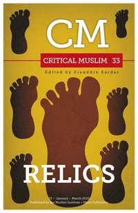 bokomslag Critical Muslim 33: Relics