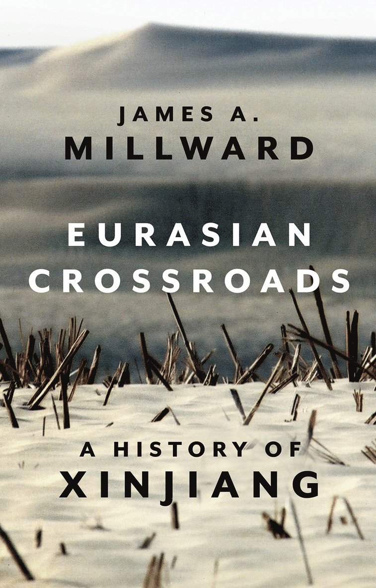 James Millward - Eurasian Crossroads, Häftad