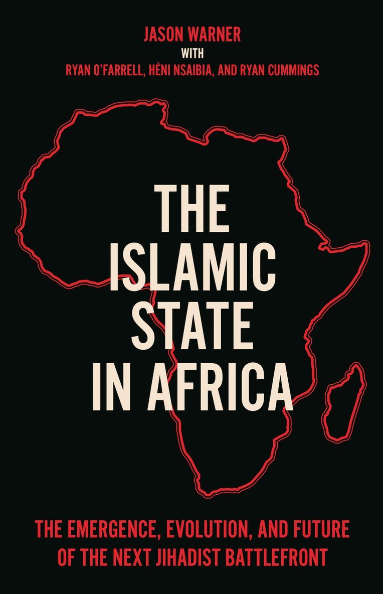 Jason Warner, Ryan Cummings, Héni Nsaibia, Ryan O'Farrell, Heni Nsaibia - Islamic State in Africa, Inbunden