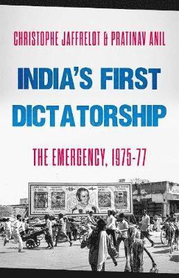 Christophe Jaffrelot, Pratinav Anil - India's First Dictatorship, Inbunden