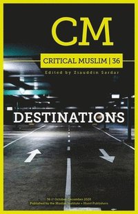 bokomslag Critical Muslim 36: Destinations
