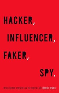 bokomslag Hacker, Influencer, Faker, Spy