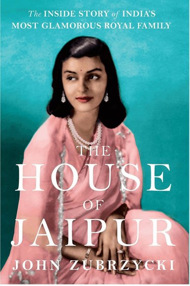 John Zubrzycki - House of Jaipur, Inbunden