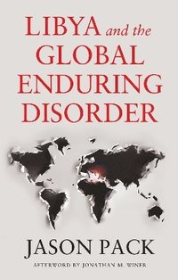 bokomslag Libya and the Global Enduring Disorder