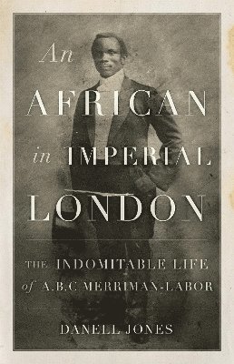 bokomslag An African in Imperial London