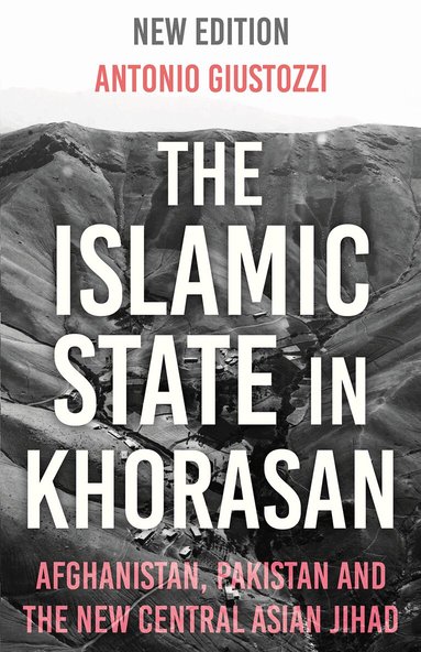 Antonio Giustozzi - Islamic State in Khorasan, Häftad