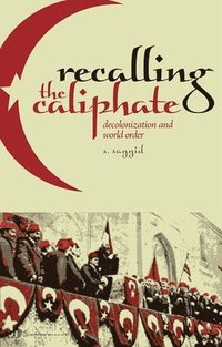 bokomslag Recalling the Caliphate