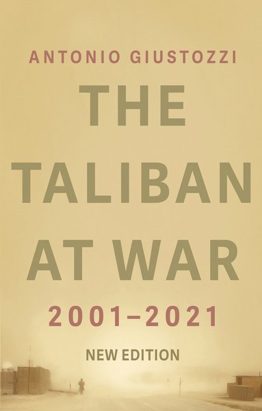 Antonio Giustozzi - Taliban at War, Häftad