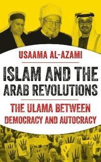 bokomslag Islam and the Arab Revolutions