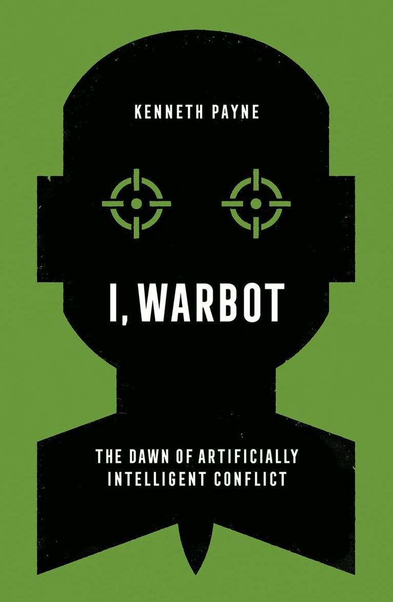Kenneth Payne - I, Warbot, Häftad
