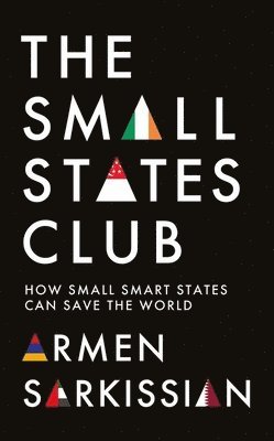 Armen Sarkissian - Small States Club, Inbunden
