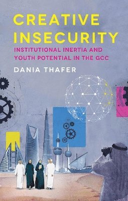 Dania Thafer - Creative Insecurity, Inbunden