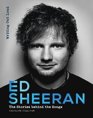 Ed Sheeran: Writing Out Loud