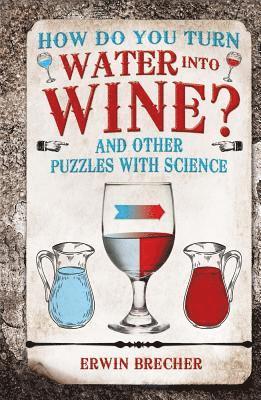 How Do You Turn Water into Wine? 1