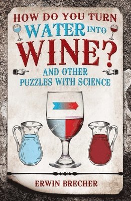 How Do You Turn Water into Wine?