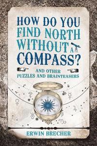 bokomslag How Do You Find North Without a Compass?