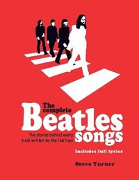 bokomslag The Complete Beatles Songs