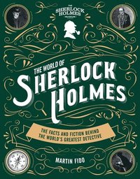 bokomslag The World of Sherlock Holmes: The Facts and Fiction Behind the World's Greatest Detective