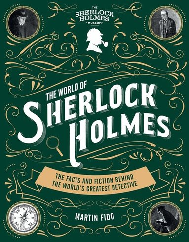 Martin Fido - The World of Sherlock Holmes: The Facts and Fiction Behind the World's Greatest Detective, Pocket