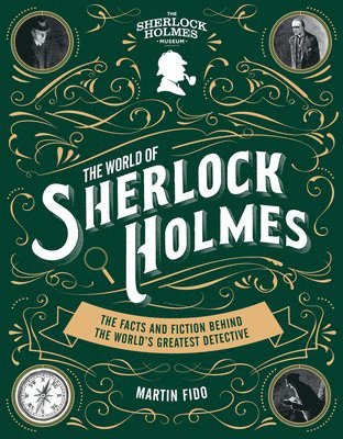bokomslag The World of Sherlock Holmes: The Facts and Fiction Behind the World's Greatest Detective