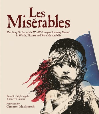 Benedict Nightingale, Martyn Palmer, Matt Wolf - Les Misérables, Inbunden